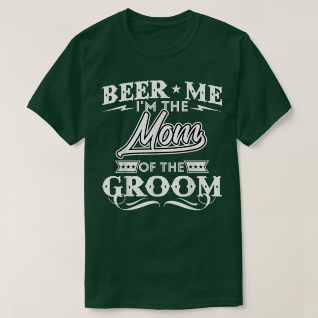 Camiseta Cerveza Yo Soy La Madre De La Boda De Beers Bebeer (Diseño del anverso)