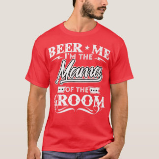 Camiseta Cerveza Yo Soy La Mamá De La Madera De Beerros De 