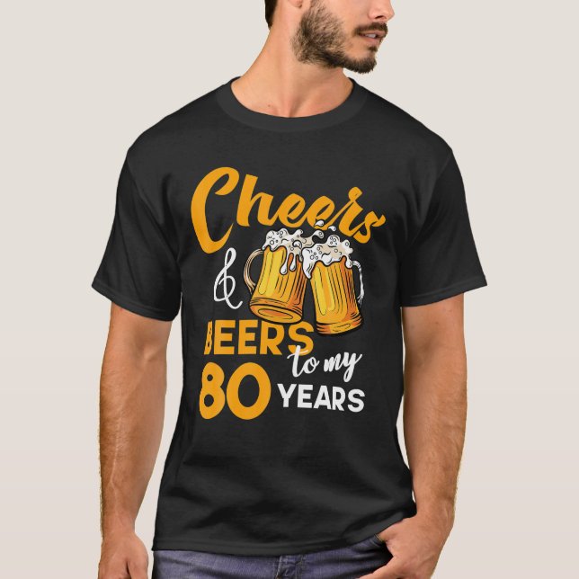 Camiseta Cervezas De Alegría Para Mi Funny 80 Años De Edad (Anverso)