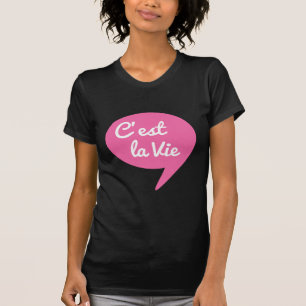 Camiseta C'est la vie, "esa es la vida" francés, arte de pa