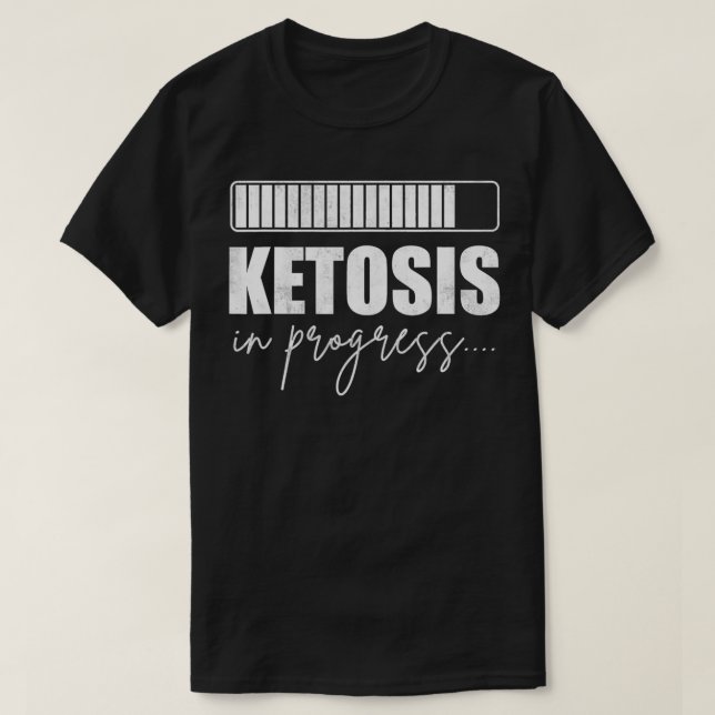 Camiseta Cetosis En Curso Ketógenos Ketones Ketosis (Diseño del anverso)