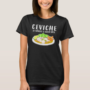 Camiseta Ceviche Peruvian Seafood Good Idea