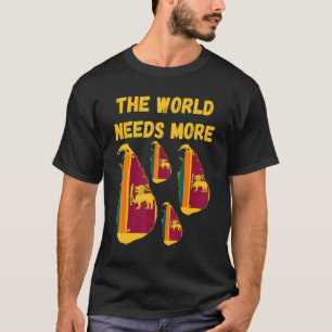 Camiseta Ceyloneses El Mundo Necesita Más Ceilán En Sri Lan