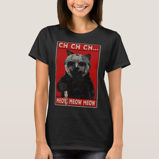 Camiseta CH CH CH CH...Meow Meow Meow (Anverso)