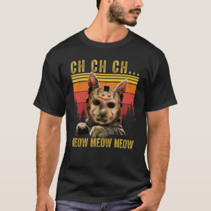 Camiseta Ch Ch Ch Meow Meow Scary Viernes Disfrazarse Hallo