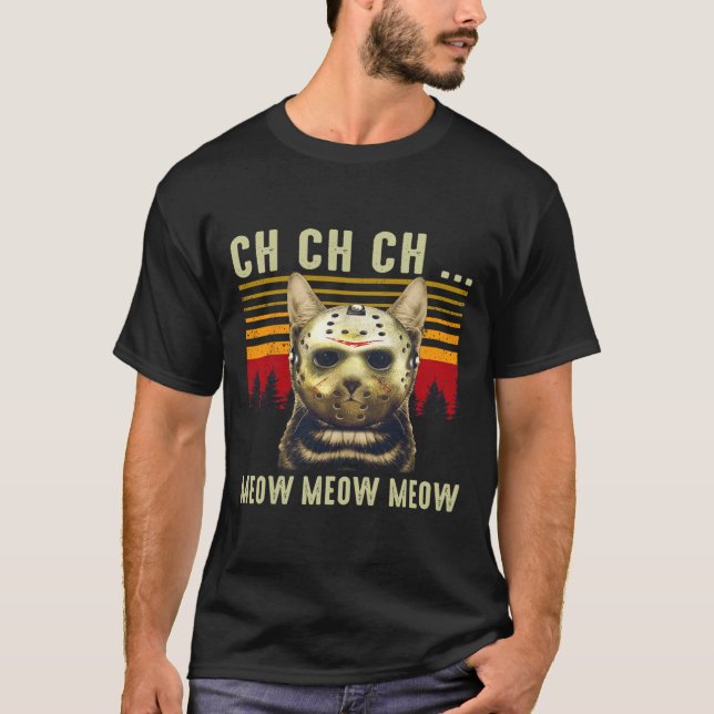 Camiseta Ch Ch Ch Meow Meow Scary Viernes Disfrazarse Hallo (Anverso)