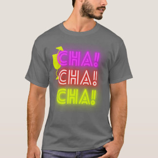 Camiseta cha cha