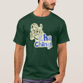 Camiseta ¡Cha Ching!