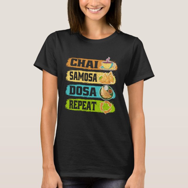 Camiseta Chai Samosa Dosa Repeat  Tea  Costume Tea (Anverso)