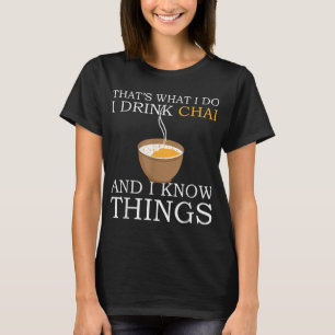 Camiseta Chai Tea Chai Tea Masala Chai Tea Chai Tea Latte C