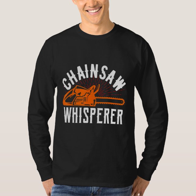 Camiseta Chainsaw Whisperer Lumberjack Chainsaw 1 (Anverso)