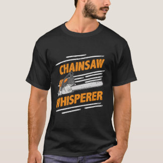 Camiseta Chainsaw Whisperer Lumberjack Logger