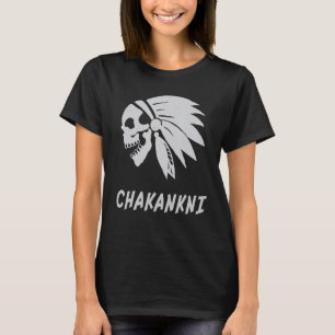Camiseta Chakankni nativo americano indio nacido malvado de