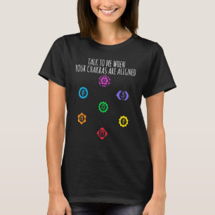 Camiseta Chakra Háblame Cuando Tus Chakras Estén Alineados