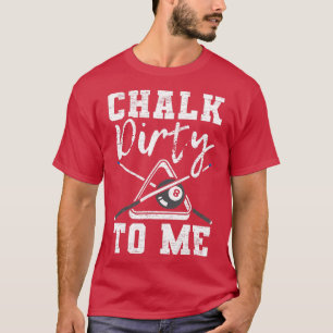 Camiseta Chalk Dirty Para Mí hecho para un jugador de billa
