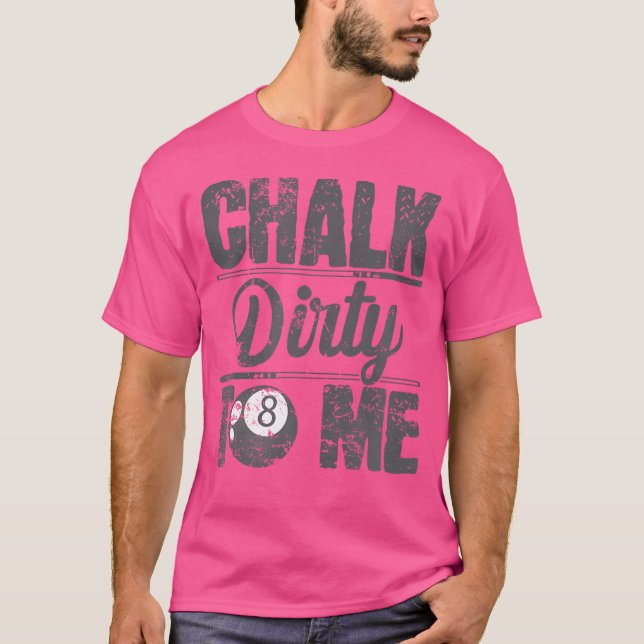 Camiseta Chalk Dirty To Me Billiards (Anverso)