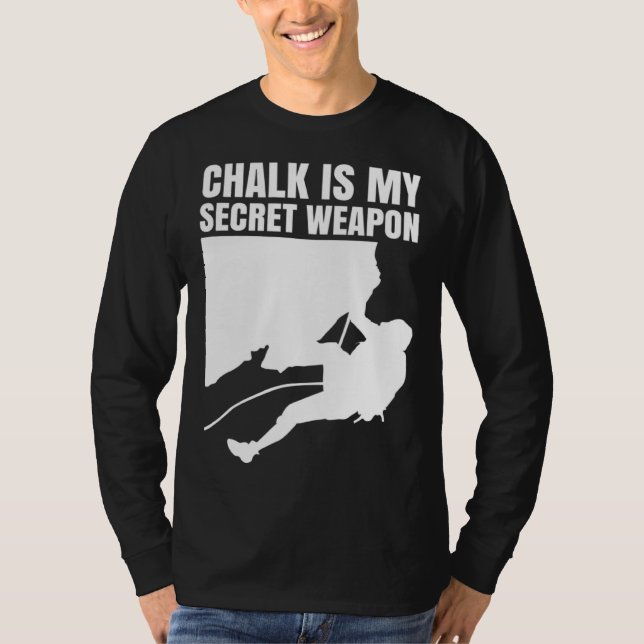 Camiseta Chalk Is My Secret Weapon Climber Sport Climbing B (Anverso)