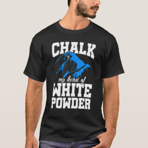 Camiseta Chalk Mi Tipo De Escalada En Polvo Blanco