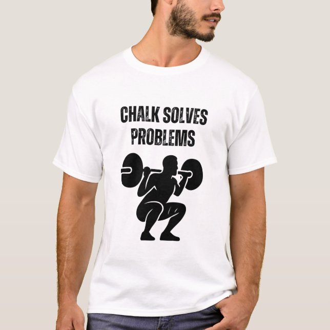 Camiseta Chalk Solves Problems (Anverso)