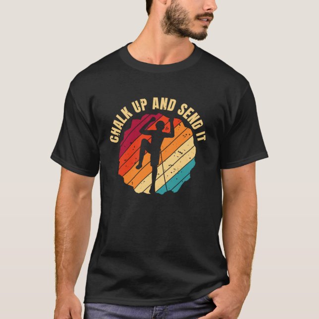 Camiseta Chalk Up And Send It Climber Sport Climbing Boulde (Anverso)
