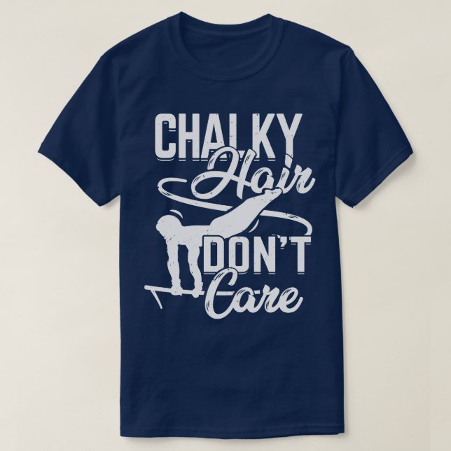 Camiseta Chalky Hair no le importa el regalo de la gimnasta (Diseño del anverso)