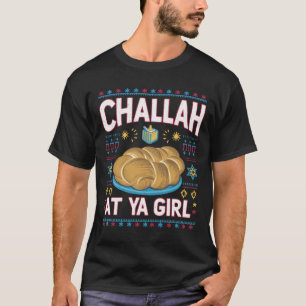 Camiseta Challah En Ya Chica Funny Hanukkah Food Chanukah