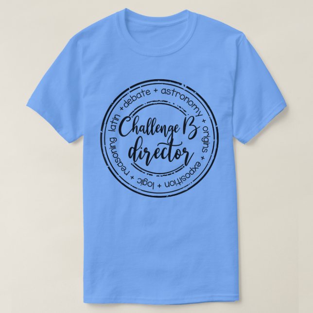 Camiseta Challenge B Director CC Mom Homeschool Mom Homesch (Diseño del anverso)