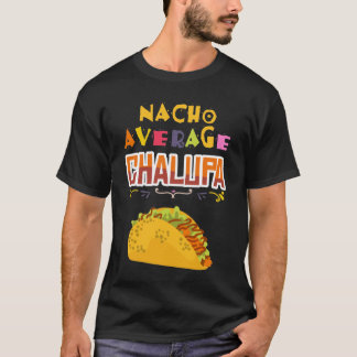 Camiseta Chalupa Lover Chalupas obsequia a los mexicanos Ta