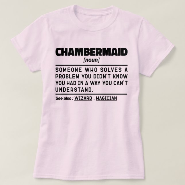 Camiseta Chambermaid Noun Definition Bedroom Worker Funny (Diseño del anverso)
