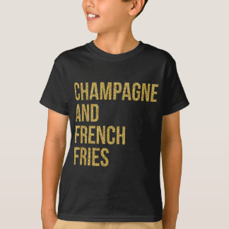 Camiseta Champán Y Fries Francesas Graciosamente Bebidas I