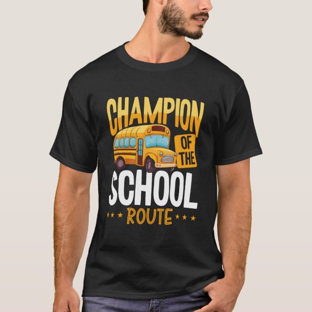 Camiseta Champion Of The School Route Backprint Bus Driver (Anverso)