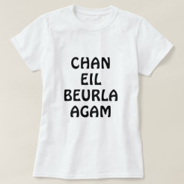 Camiseta Chan eil Beurla , no hablo inglés