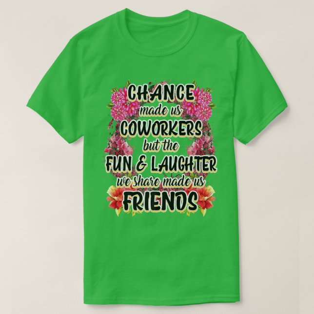Camiseta Chance Made Us Coworkers BFF Best Friend Retiremen (Diseño del anverso)