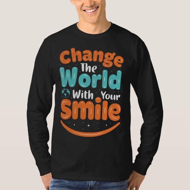 Camiseta Change The World WIth Your Smile (Anverso)