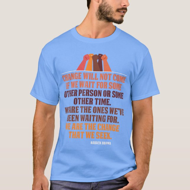 Camiseta Change will not come Inspirational Obama Quote Tee (Anverso)