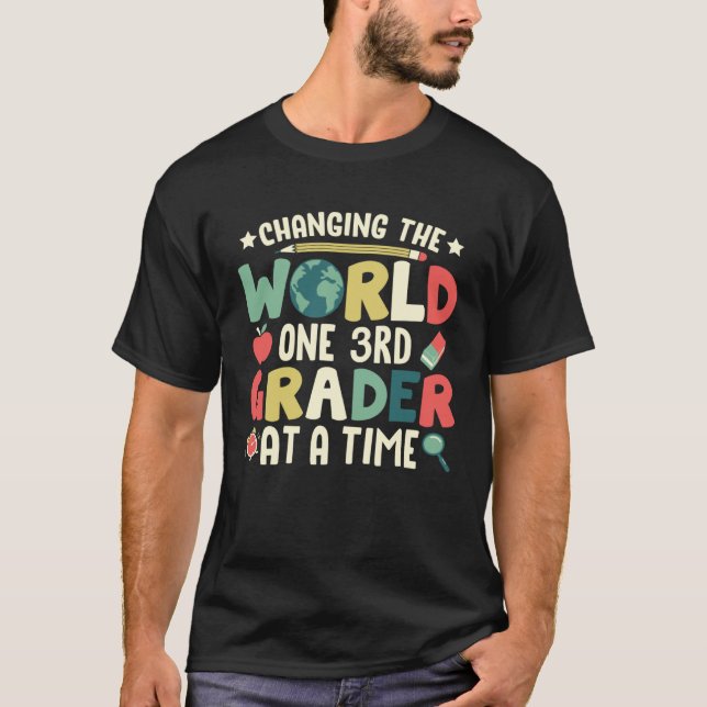 Camiseta Changing The World One 3rd Grader At A Time  Teach (Anverso)