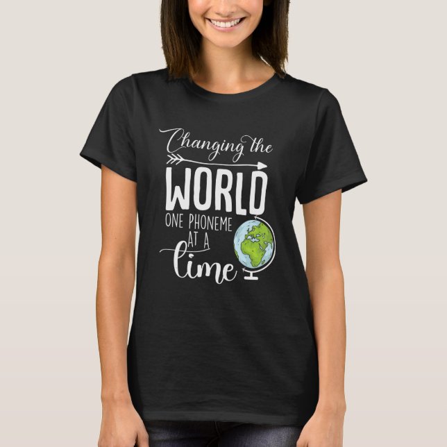Camiseta Changing The World One Phoneme At A Time (Anverso)