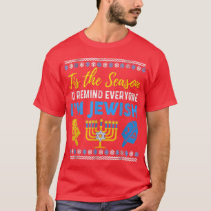 Camiseta Chanukkah Tis The Season To Remind Everyone I'm Je
