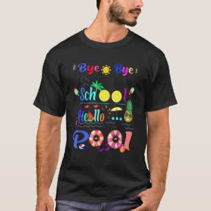 Camiseta Chao Bye School Hello Pool