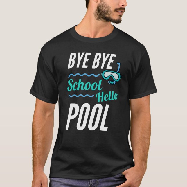 Camiseta Chao Bye School Hello Pool (Anverso)