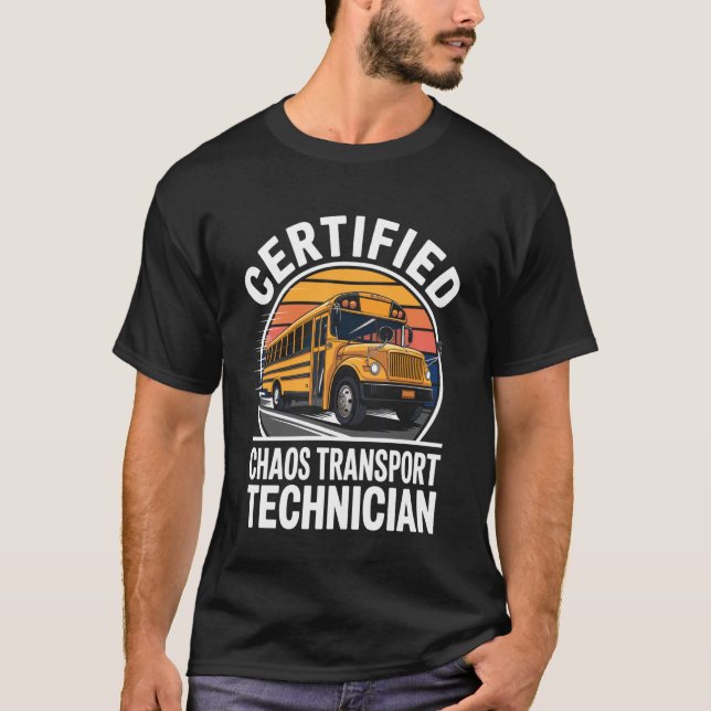 Camiseta Chaos Transport Technician Funny School Bus Driver (Anverso)
