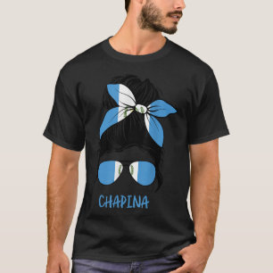Camiseta Chapina guatemalteca Chapina chica guatemalteca