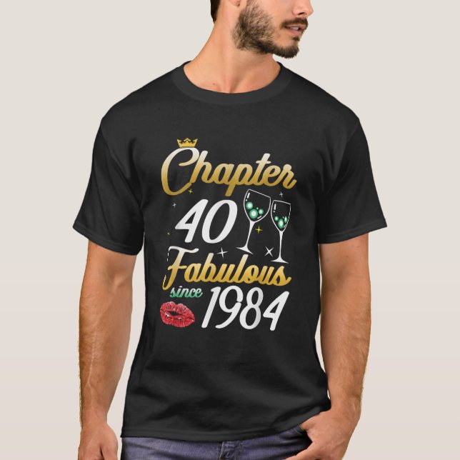 Camiseta Chapter 40 Fabulous Since 1984 40th Birthday Queen (Anverso)