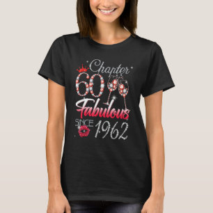 Camiseta Chapter 60 Fabulous Since 1962 60th Birthday Queen