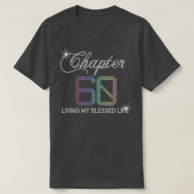 Camiseta Chapter 60 Living My Blessed Life 60th Birthday Wo (Diseño del anverso)