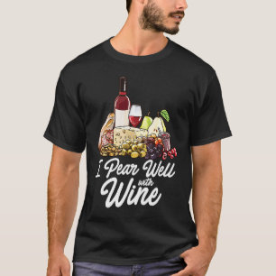 Camiseta Charcuterie Board Foodie Wine Cheese Pairing Pun
