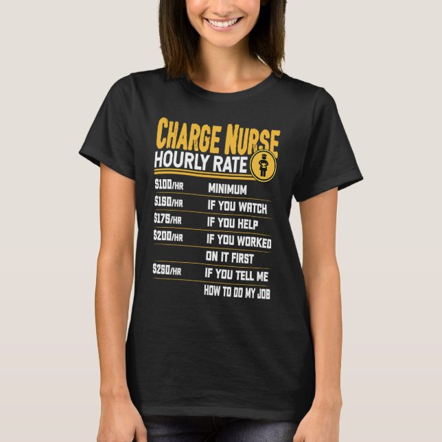 Camiseta Charge Nurse Hourly Rate   RN Registered Nurse Nur (Anverso)