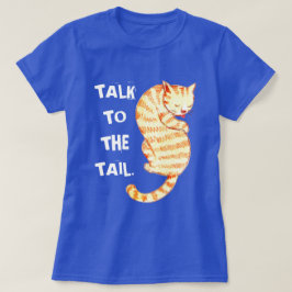 Camiseta "Charla citas divertidas del gato de la cola"