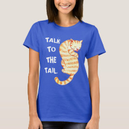 Camiseta "Charla citas divertidas del gato de la cola"