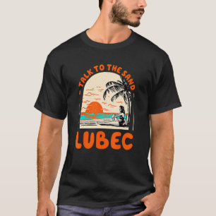 Camiseta Charla Con El Sand Lubec Beach Maine Ocean Summer